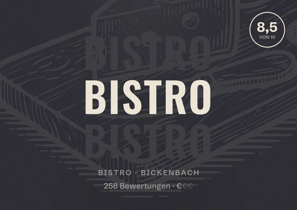 Illustriertes Poster von Bistro, Bistro in Bickenbach: Bewertung 8,5 von 10 aus 258 Bewertungen, Preisniveau €