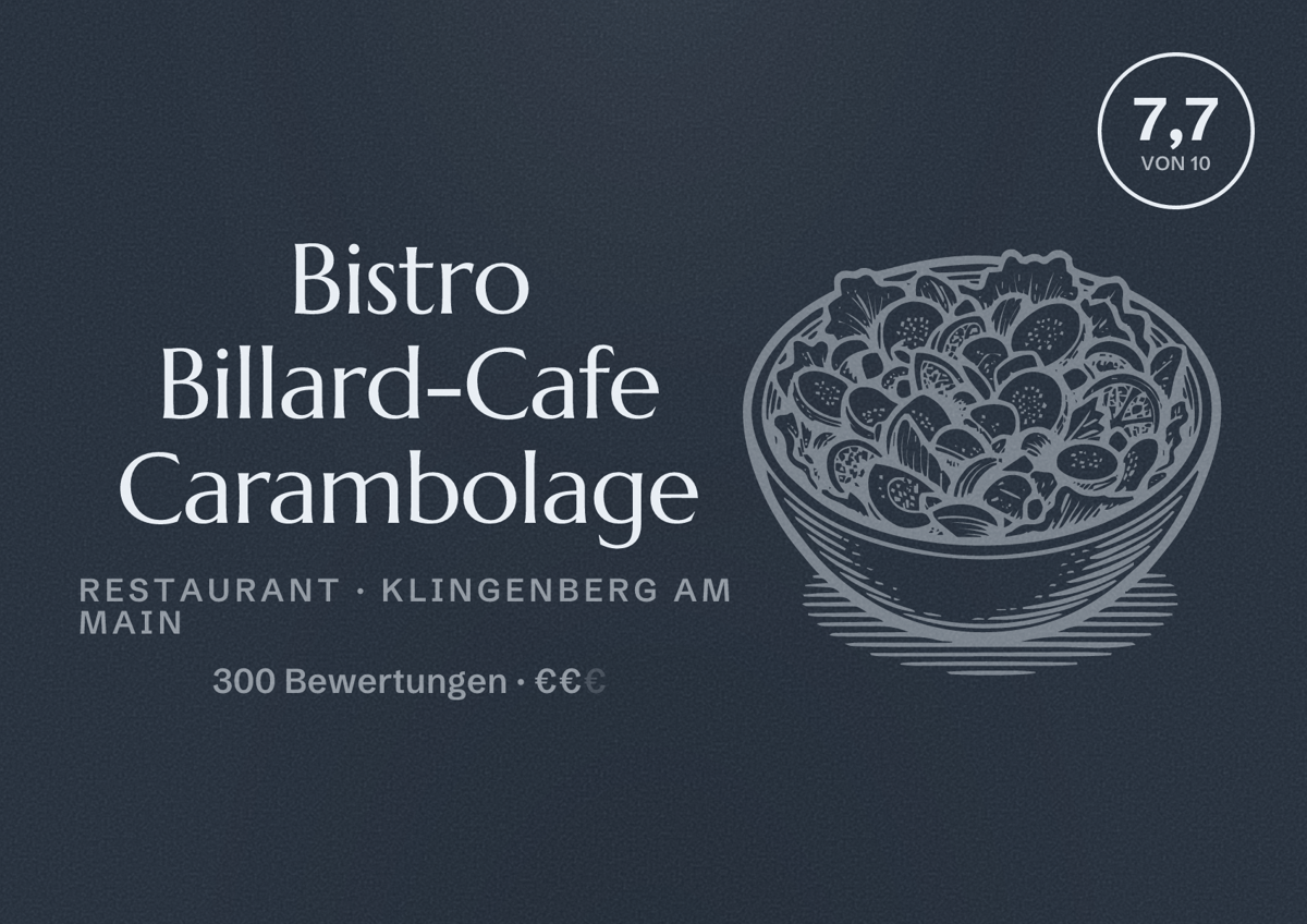 Illustriertes Poster von Bistro Billard-Cafe Carambolage, Restaurant in Klingenberg am Main: Bewertung 7,7 von 10 aus 300 Bewertungen, Preisniveau €€