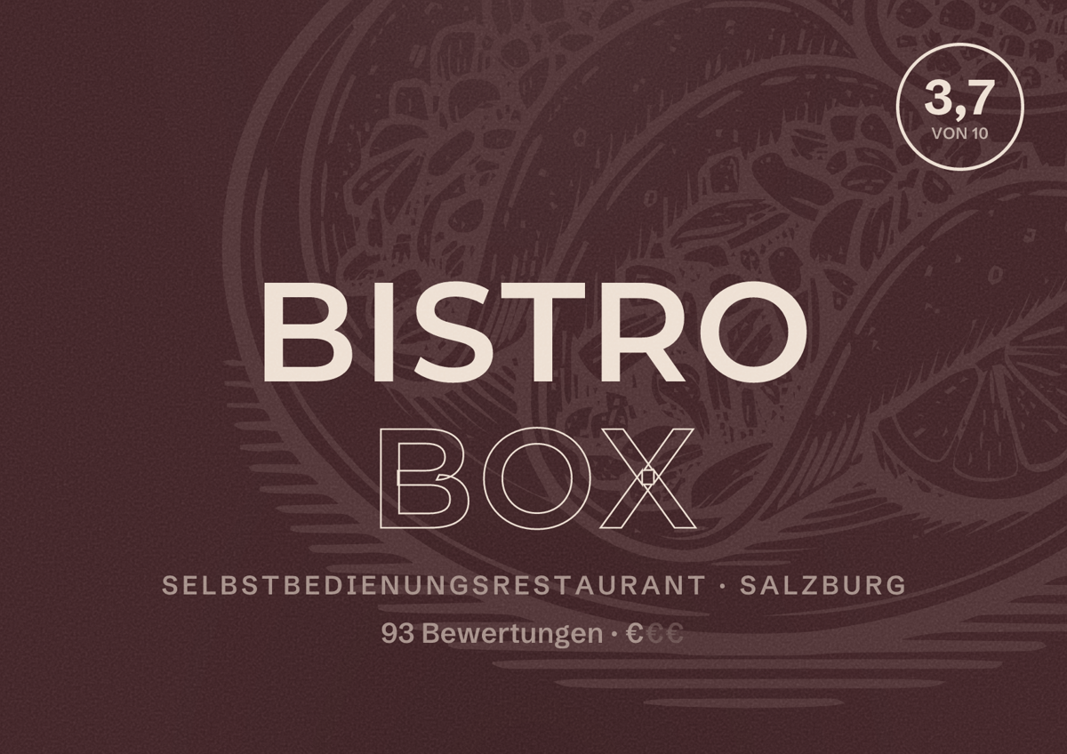 Illustriertes Poster von Bistro Box, Selbstbedienungsrestaurant in Salzburg: Bewertung 3,7 von 10 aus 93 Bewertungen, Preisniveau €