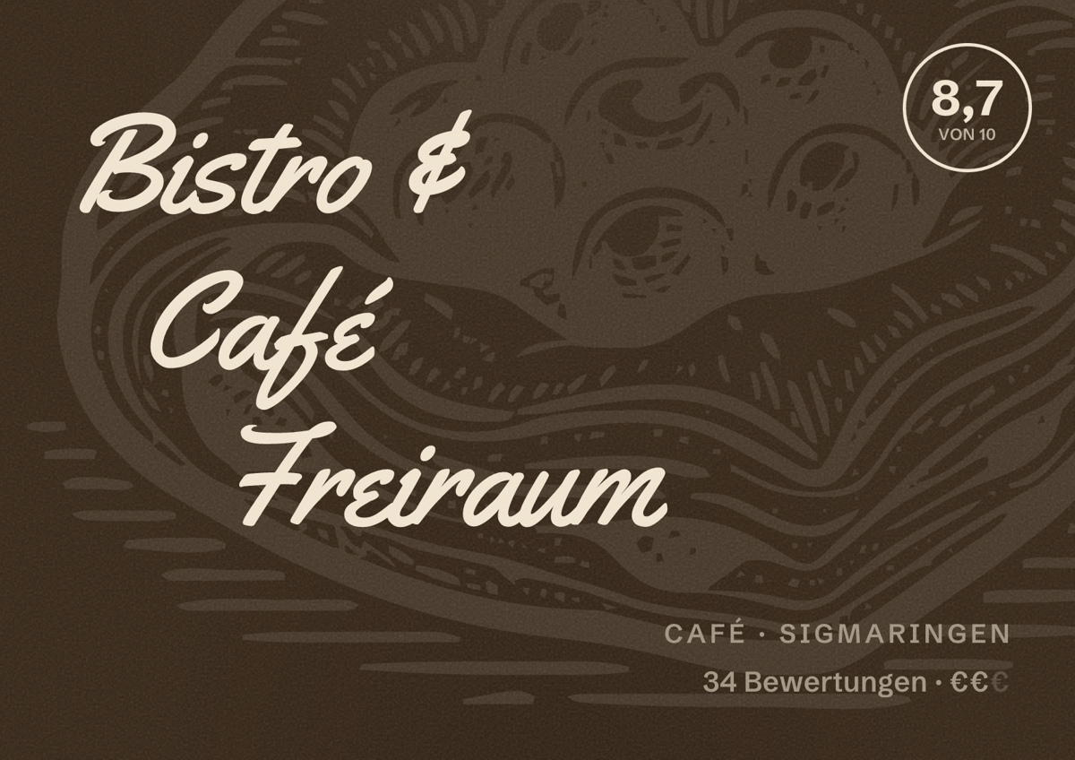 Illustriertes Poster von Bistro & Café Freiraum, Café in Sigmaringen: Bewertung 8,7 von 10 aus 34 Bewertungen, Preisniveau €€