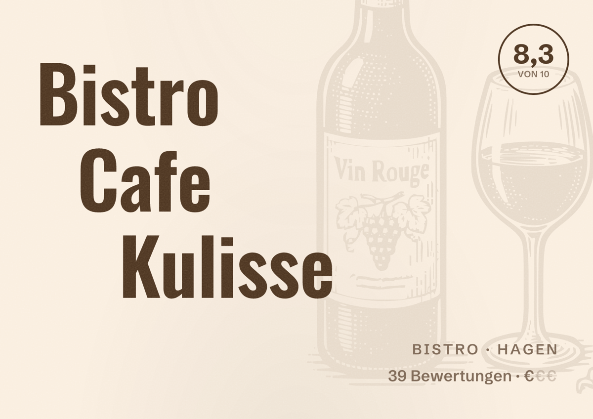 Illustriertes Poster von Bistro Cafe Kulisse, Bistro in Hagen: Bewertung 8,3 von 10 aus 39 Bewertungen, Preisniveau €