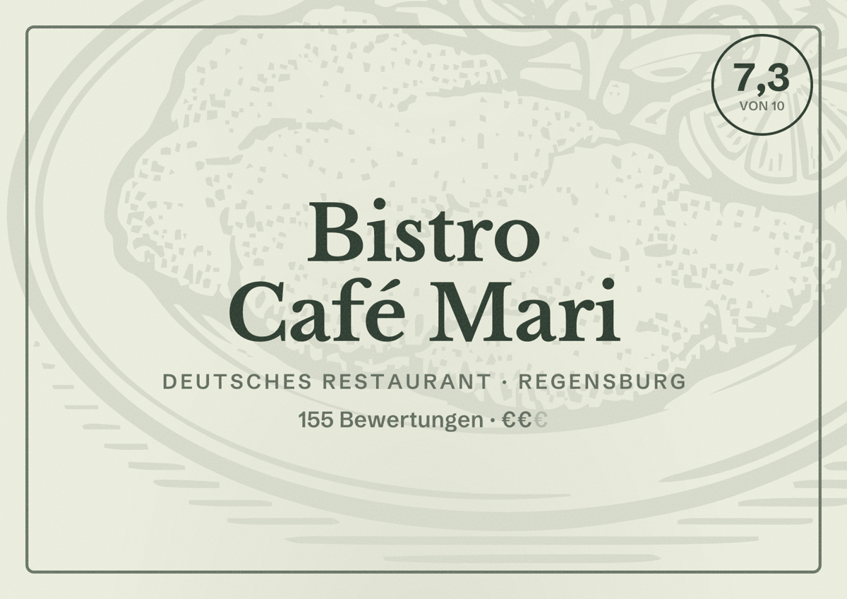 Illustriertes Poster von Bistro Café Mari, Deutsches Restaurant in Regensburg: Bewertung 7,3 von 10 aus 155 Bewertungen, Preisniveau €€