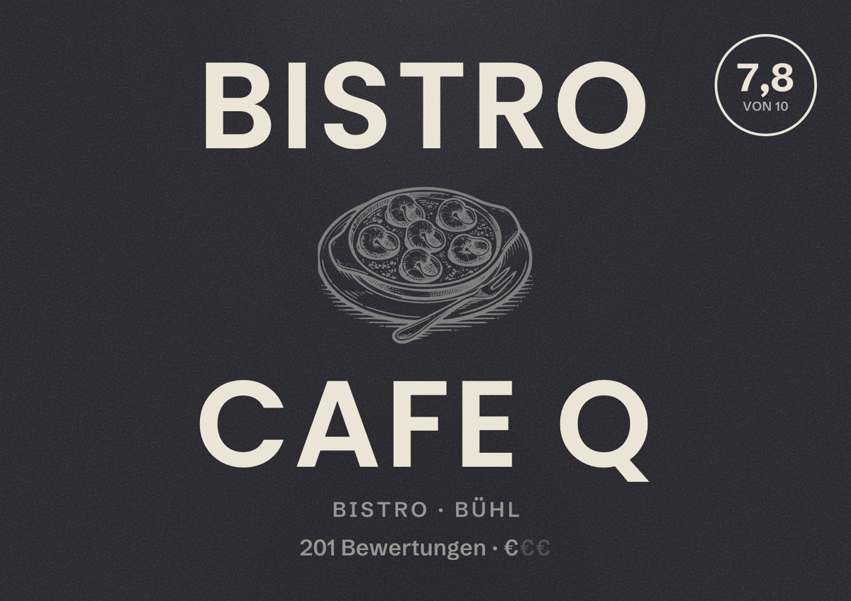 Illustriertes Poster von Bistro Cafe Q, Bistro in Bühl: Bewertung 7,8 von 10 aus 201 Bewertungen, Preisniveau €