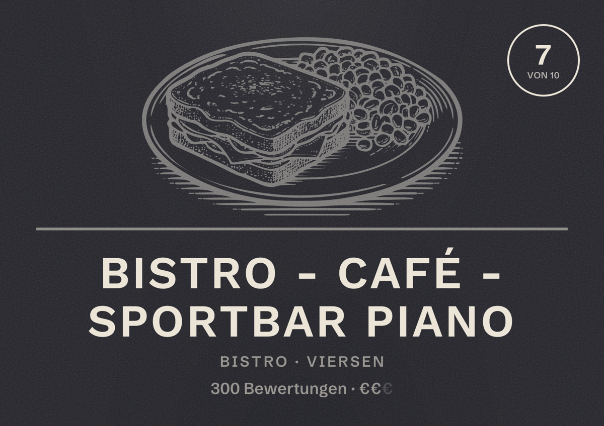 Illustriertes Poster von Bistro - Café - Sportbar Piano, Bistro in Viersen: Bewertung 7 von 10 aus 300 Bewertungen, Preisniveau €€
