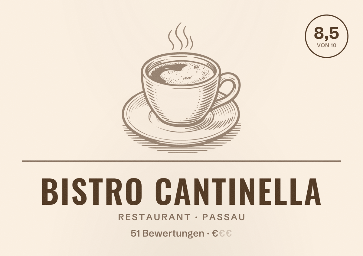 Illustriertes Poster von Bistro Cantinella, Restaurant in Passau: Bewertung 8,5 von 10 aus 51 Bewertungen, Preisniveau €