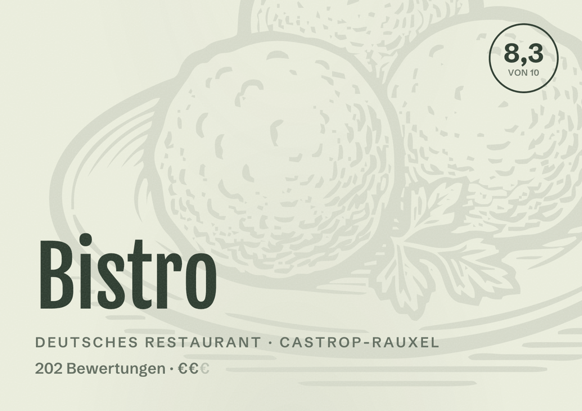 Illustriertes Poster von Bistro, Deutsches Restaurant in Castrop-Rauxel: Bewertung 8,3 von 10 aus 202 Bewertungen, Preisniveau €€