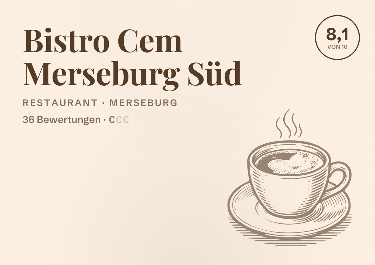 Illustriertes Poster von Bistro Cem Merseburg Süd, Restaurant in Merseburg: Bewertung 8,1 von 10 aus 36 Bewertungen, Preisniveau €