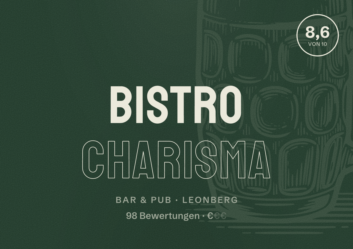 Illustriertes Poster von Bistro Charisma, Bar & Pub in Leonberg: Bewertung 8,6 von 10 aus 98 Bewertungen, Preisniveau €