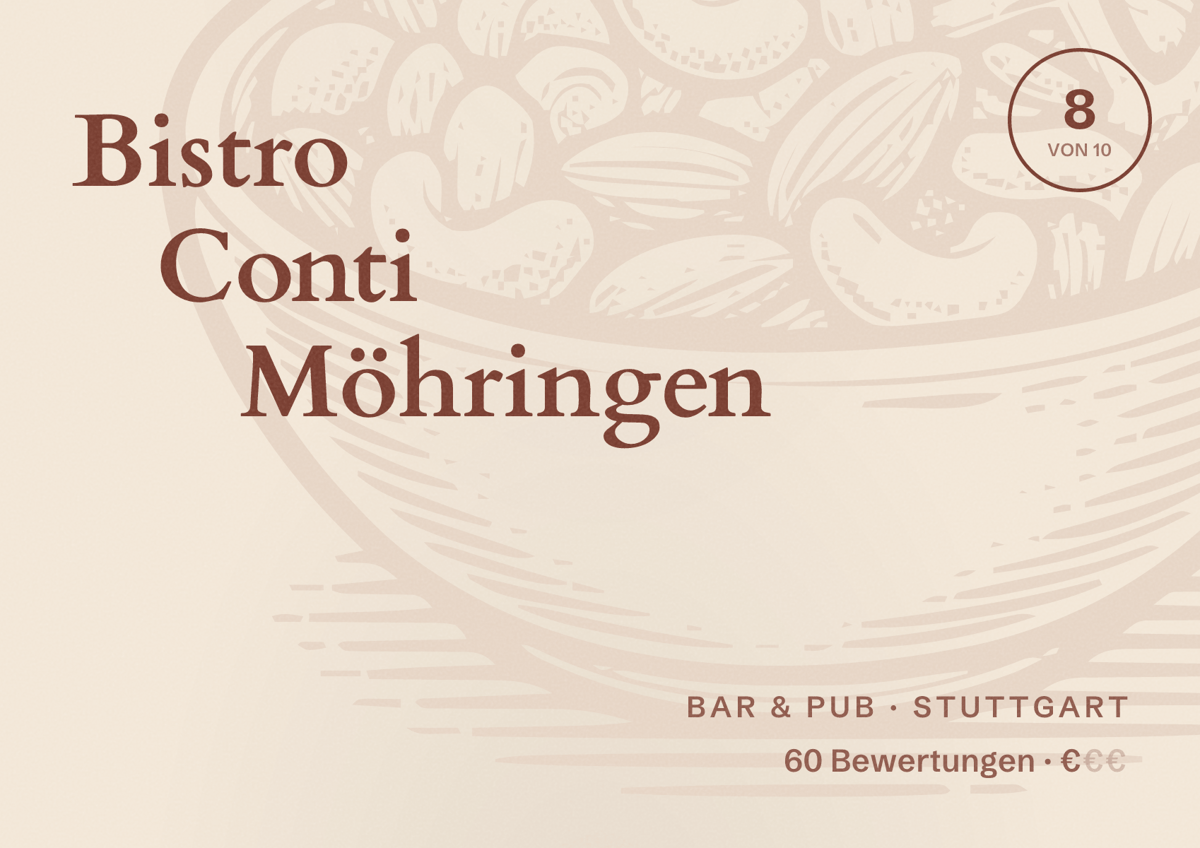 Illustriertes Poster von Bistro Conti Möhringen, Bar & Pub in Stuttgart: Bewertung 8 von 10 aus 60 Bewertungen, Preisniveau €
