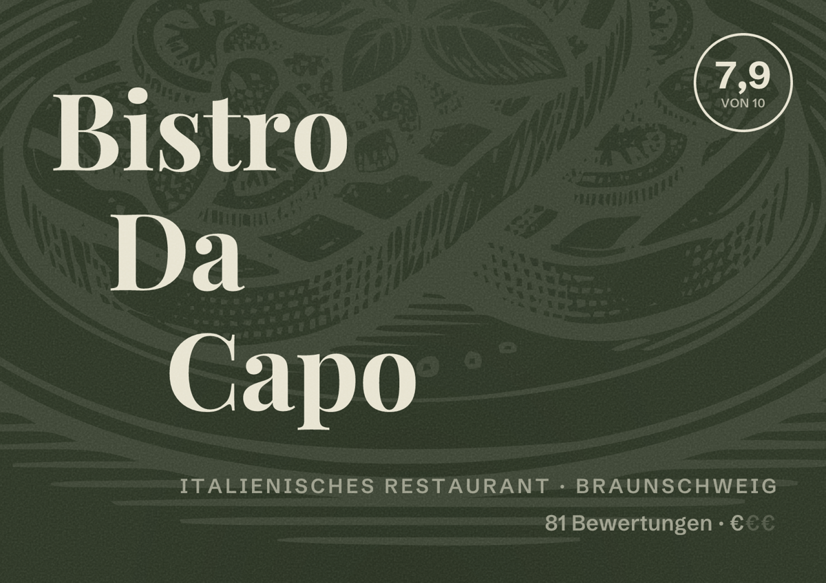 Illustriertes Poster von Bistro Da Capo, Italienisches Restaurant in Braunschweig: Bewertung 7,9 von 10 aus 81 Bewertungen, Preisniveau €