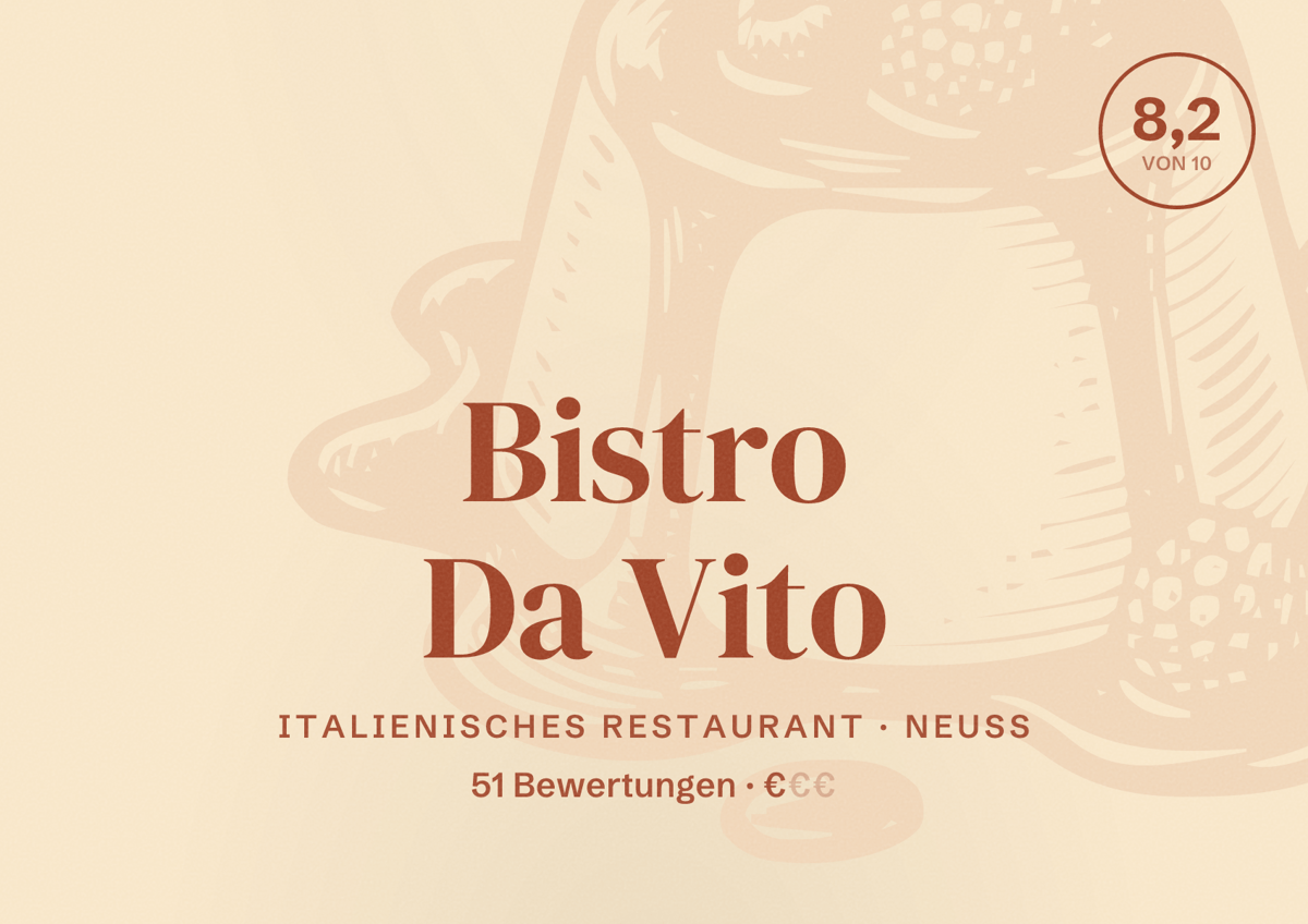 Illustriertes Poster von Bistro Da Vito, Italienisches Restaurant in Neuss: Bewertung 8,2 von 10 aus 51 Bewertungen, Preisniveau €