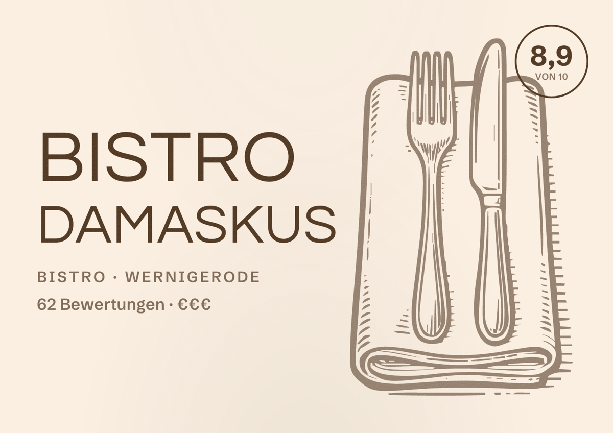 Illustriertes Poster von Bistro Damaskus, Bistro in Wernigerode: Bewertung 8,9 von 10 aus 62 Bewertungen, Preisniveau €€€