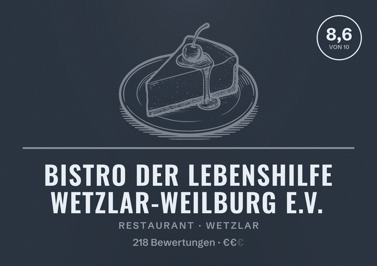 Illustriertes Poster von Bistro der Lebenshilfe Wetzlar-Weilburg e.V., Restaurant in Wetzlar: Bewertung 8,6 von 10 aus 218 Bewertungen, Preisniveau €€