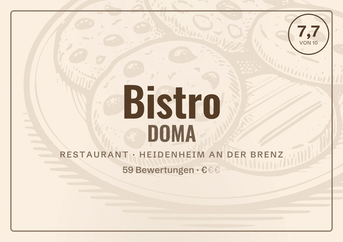 Illustriertes Poster von Bistro DOMA, Restaurant in Heidenheim an der Brenz: Bewertung 7,7 von 10 aus 59 Bewertungen, Preisniveau €