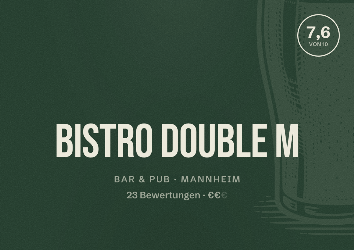 Illustriertes Poster von Bistro Double M, Bar & Pub in Mannheim: Bewertung 7,6 von 10 aus 23 Bewertungen, Preisniveau €€