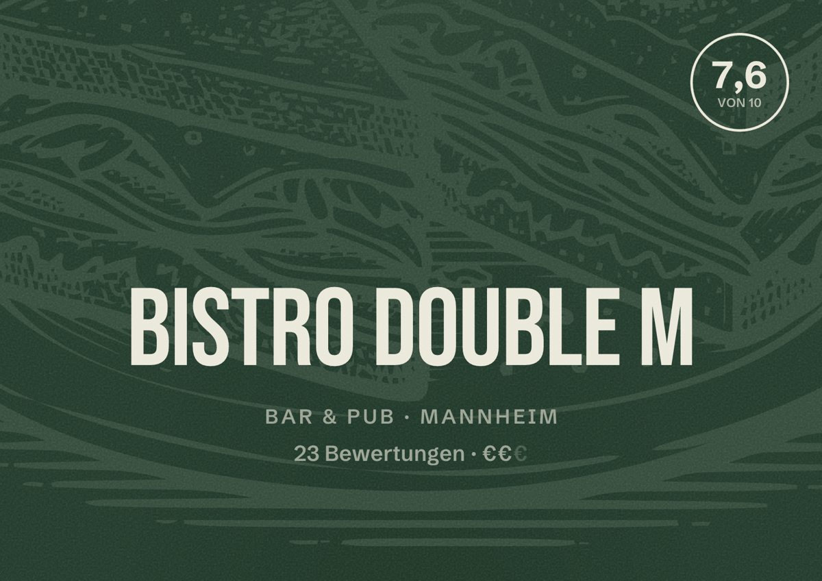 Illustriertes Poster von Bistro Double M, Bar & Pub in Mannheim: Bewertung 7,6 von 10 aus 23 Bewertungen, Preisniveau €€