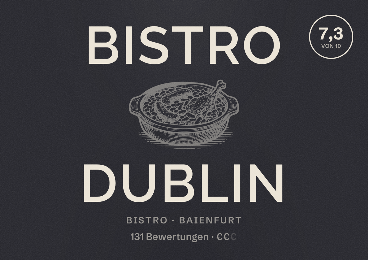 Illustriertes Poster von Bistro Dublin, Bistro in Baienfurt: Bewertung 7,3 von 10 aus 131 Bewertungen, Preisniveau €€