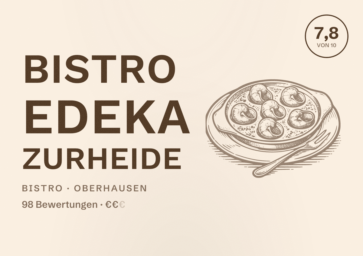 Illustriertes Poster von Bistro Edeka Zurheide, Bistro in Oberhausen: Bewertung 7,8 von 10 aus 98 Bewertungen, Preisniveau €€
