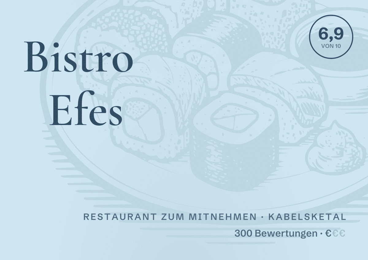 Illustriertes Poster von Bistro Efes, Restaurant zum Mitnehmen in Kabelsketal: Bewertung 6,9 von 10 aus 300 Bewertungen, Preisniveau €