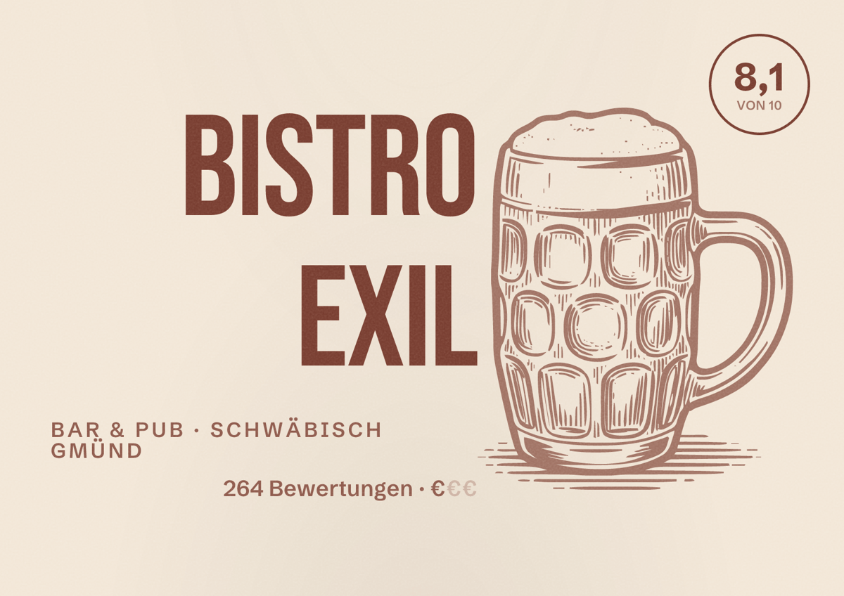 Illustriertes Poster von Bistro EXIL, Bar & Pub in Schwäbisch Gmünd: Bewertung 8,1 von 10 aus 264 Bewertungen, Preisniveau €