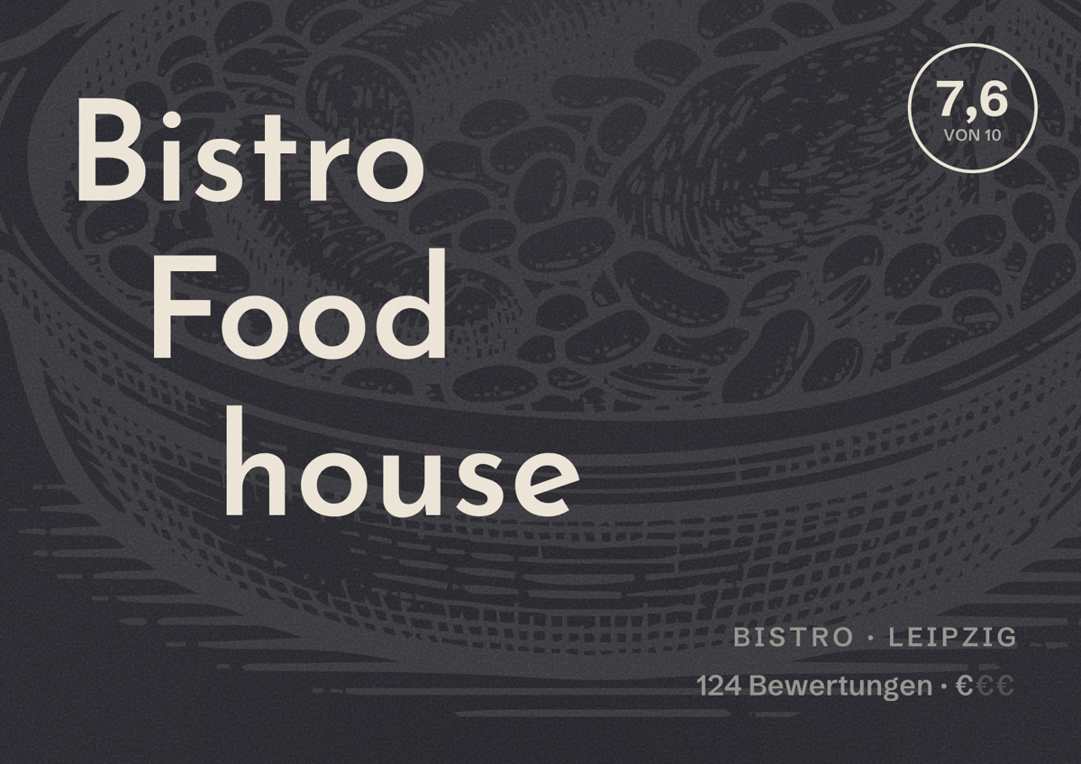 Illustriertes Poster von Bistro Food house, Bistro in Leipzig: Bewertung 7,6 von 10 aus 124 Bewertungen, Preisniveau €