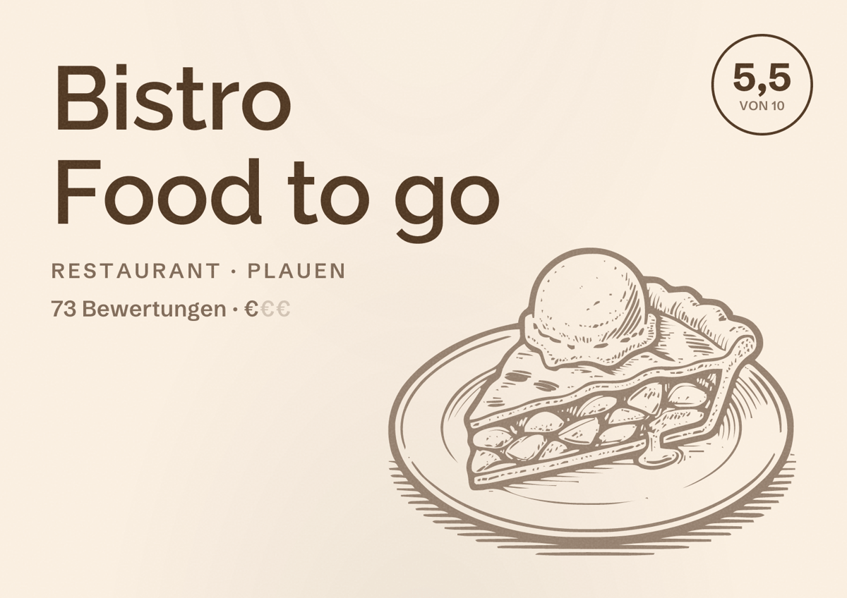 Illustriertes Poster von Bistro Food to go, Restaurant in Plauen: Bewertung 5,5 von 10 aus 73 Bewertungen, Preisniveau €
