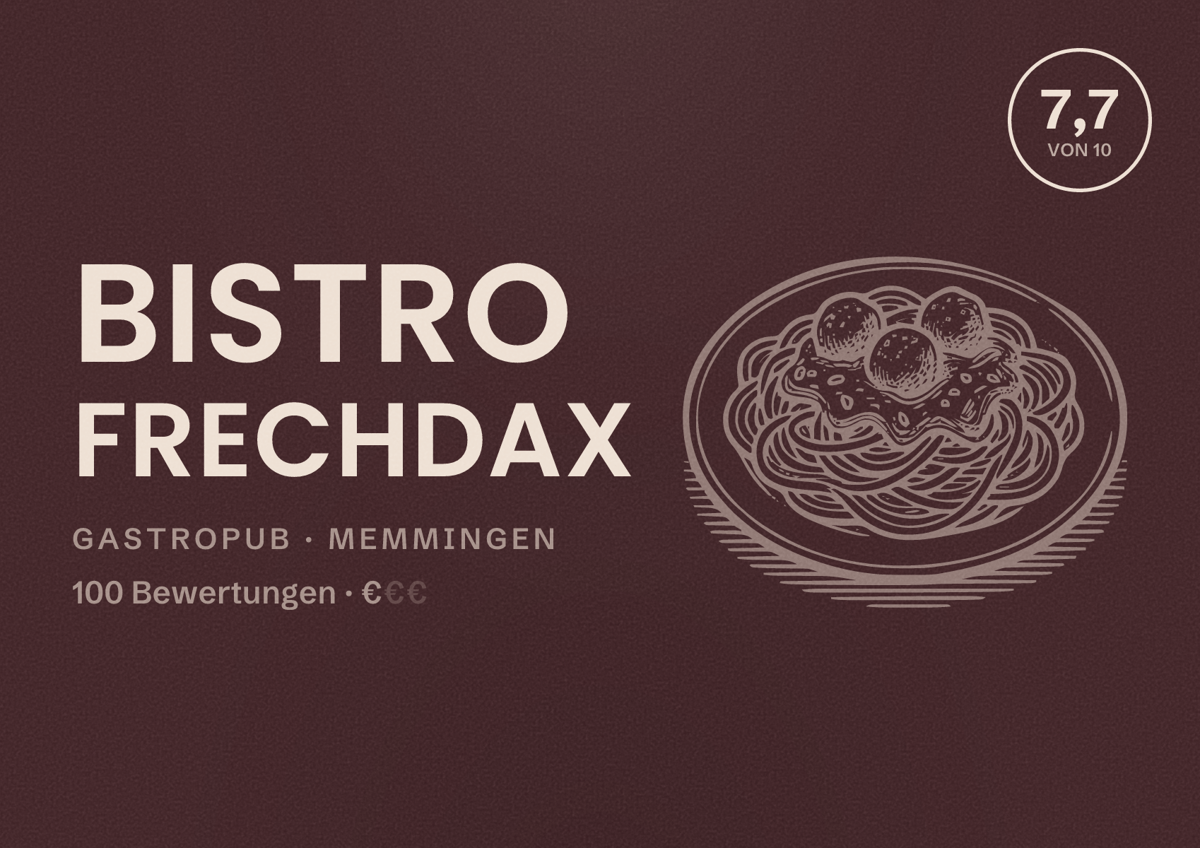Illustriertes Poster von Bistro Frechdax, Gastropub in Memmingen: Bewertung 7,7 von 10 aus 100 Bewertungen, Preisniveau €