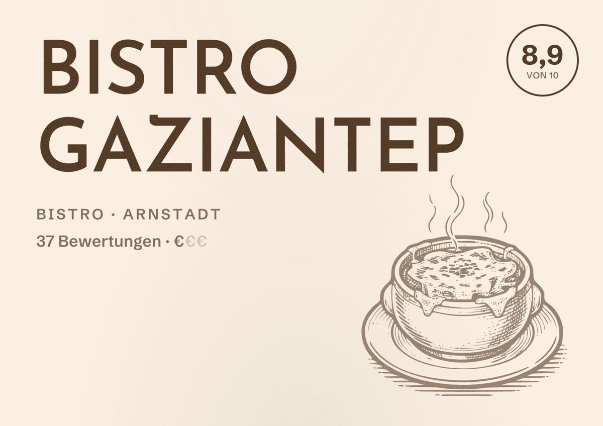 Illustriertes Poster von BISTRO GAZIANTEP, Bistro in Arnstadt: Bewertung 8,9 von 10 aus 37 Bewertungen, Preisniveau €