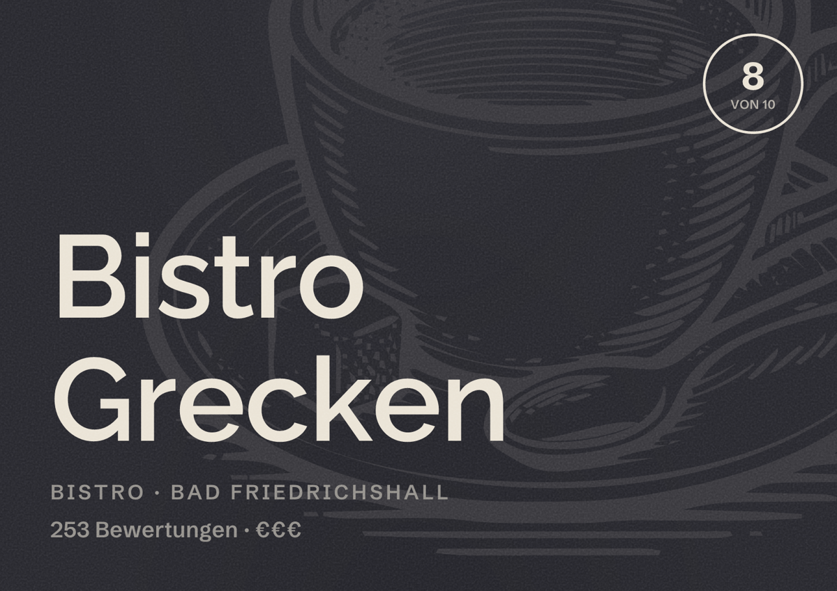 Illustriertes Poster von Bistro Grecken, Bistro in Bad Friedrichshall: Bewertung 8 von 10 aus 253 Bewertungen, Preisniveau €€€