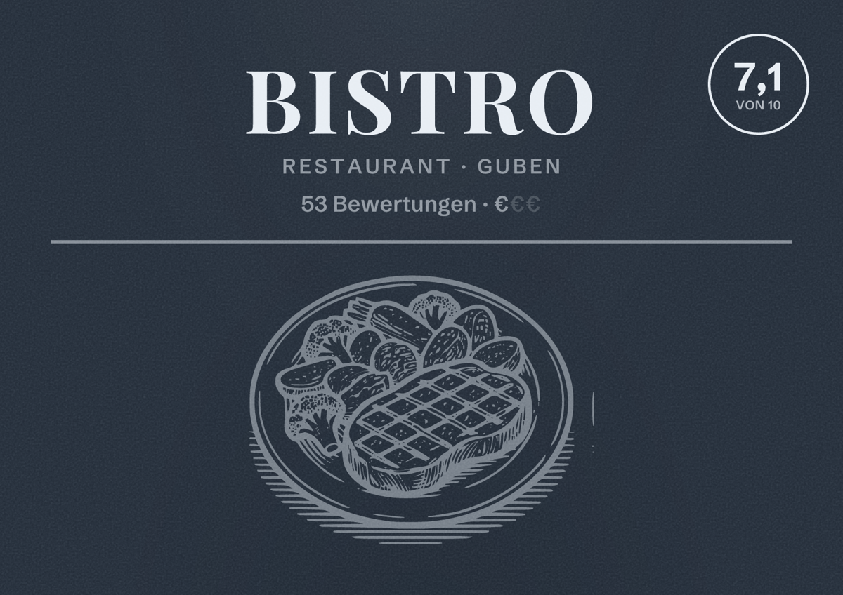 Illustriertes Poster von Bistro, Restaurant in Guben: Bewertung 7,1 von 10 aus 53 Bewertungen, Preisniveau €