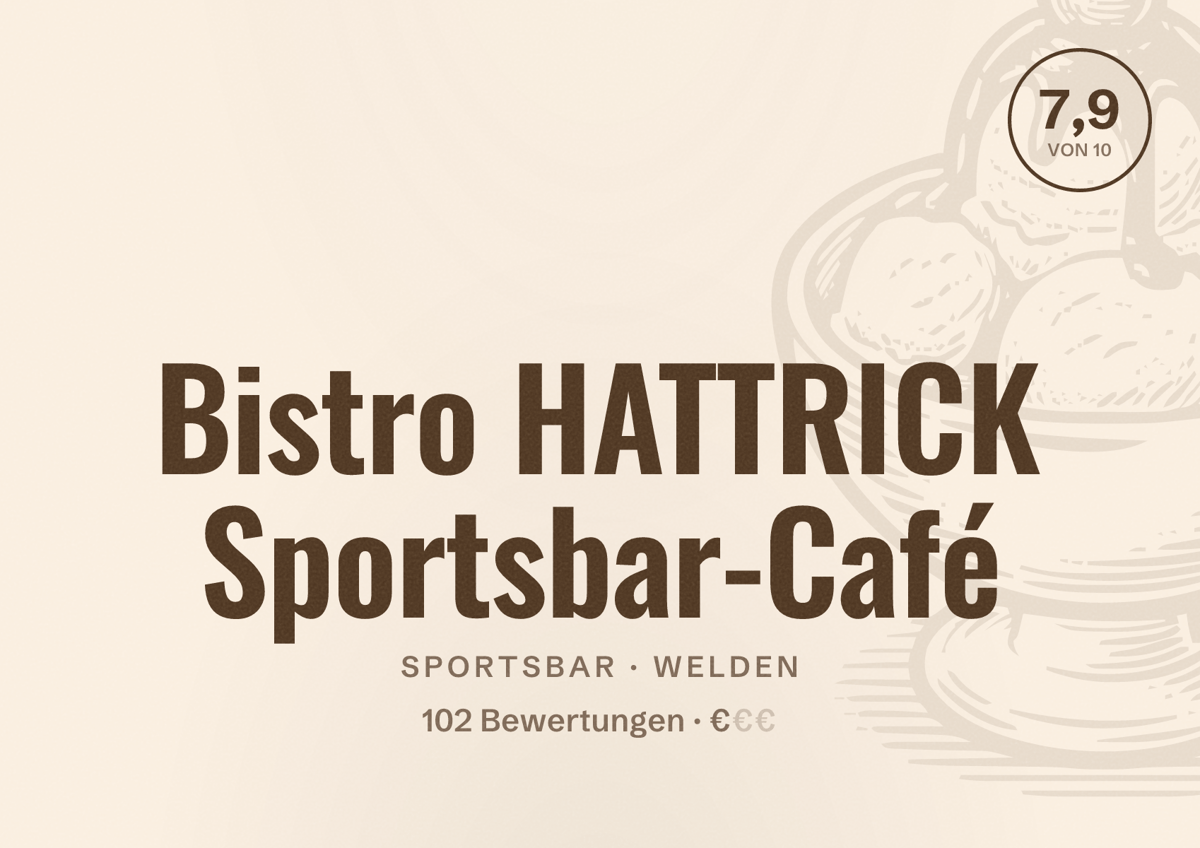 Illustriertes Poster von Bistro HATTRICK Sportsbar-Café, Sportsbar in Welden: Bewertung 7,9 von 10 aus 102 Bewertungen, Preisniveau €