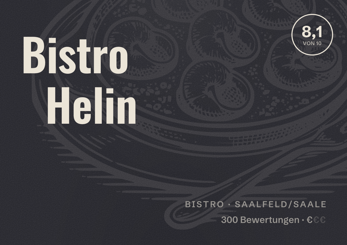 Illustriertes Poster von Bistro Helin, Bistro in Saalfeld/Saale: Bewertung 8,1 von 10 aus 300 Bewertungen, Preisniveau €