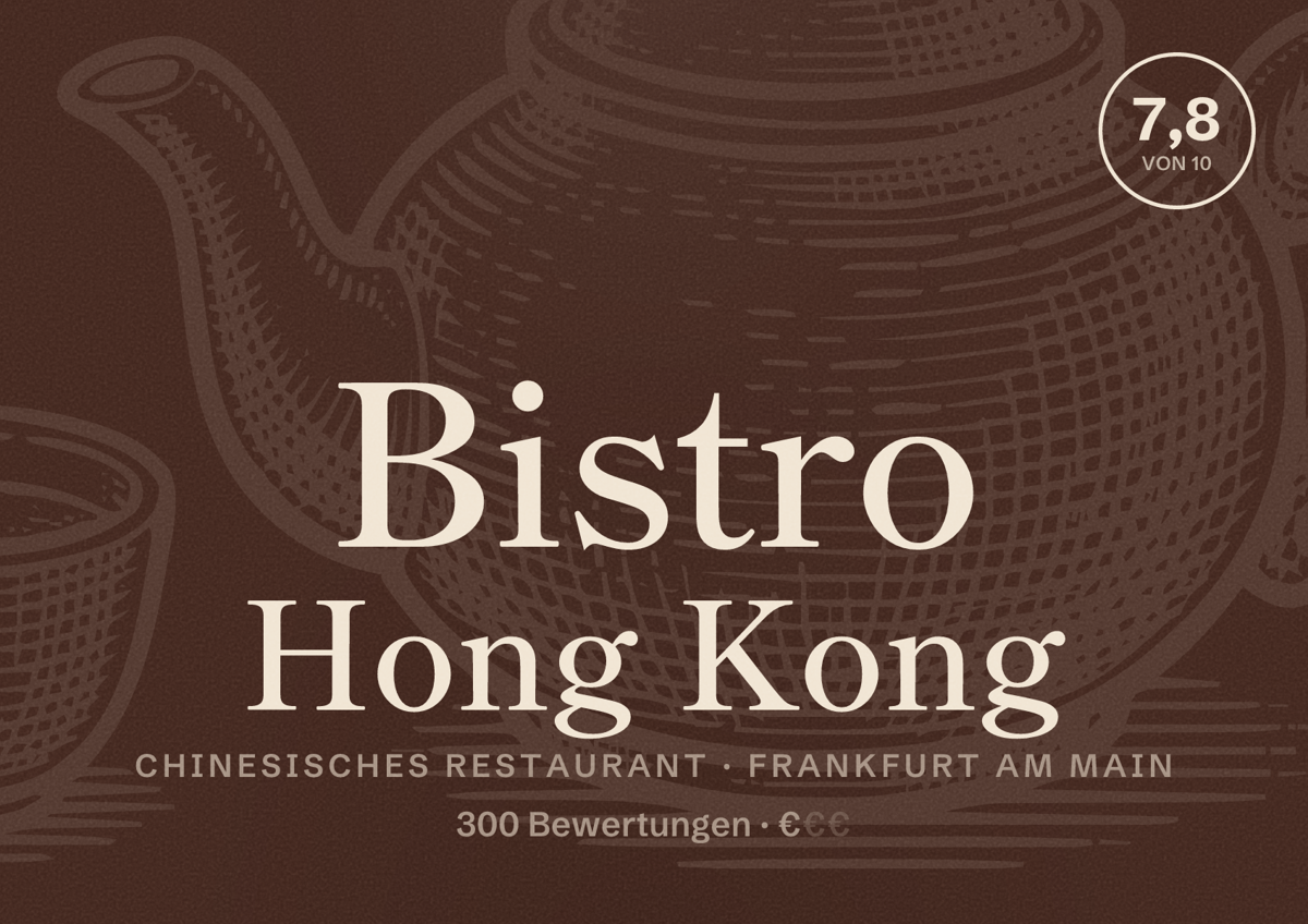 Illustriertes Poster von Bistro Hong Kong, Chinesisches Restaurant in Frankfurt am Main: Bewertung 7,8 von 10 aus 300 Bewertungen, Preisniveau €
