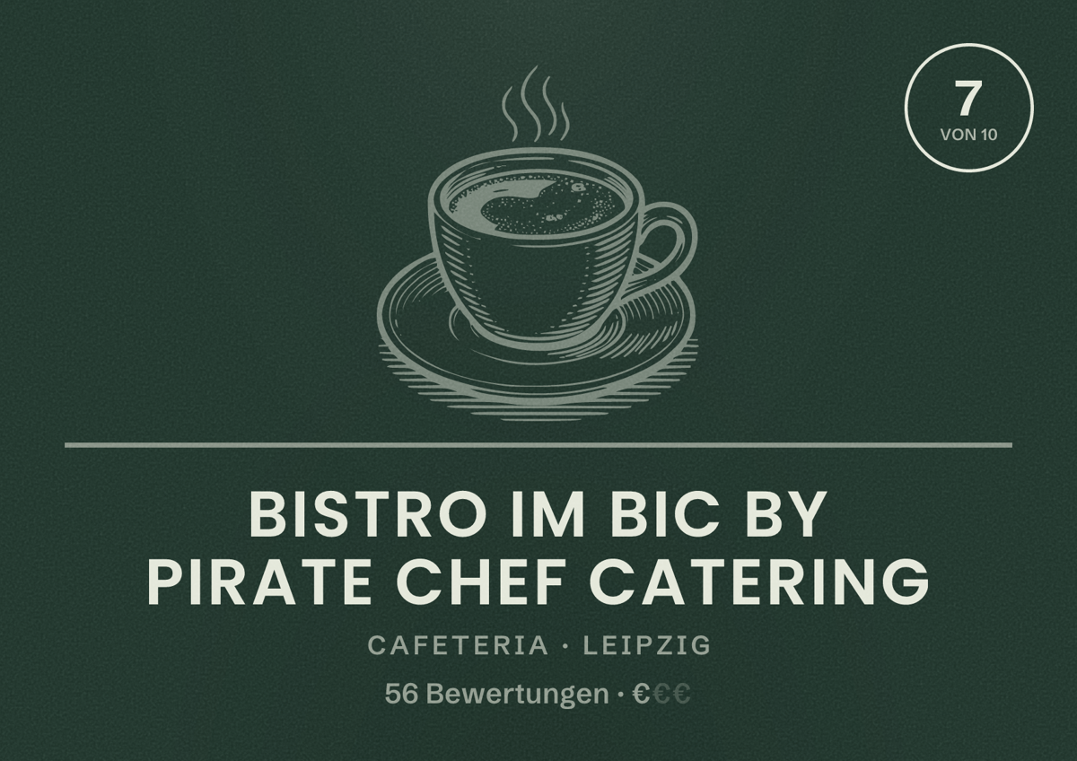 Illustriertes Poster von Bistro im BIC by Pirate Chef Catering, Cafeteria in Leipzig: Bewertung 7 von 10 aus 56 Bewertungen, Preisniveau €