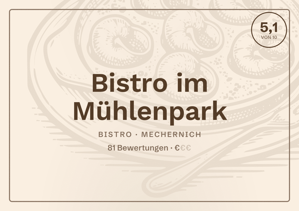 Illustriertes Poster von Bistro im Mühlenpark, Bistro in Mechernich: Bewertung 5,1 von 10 aus 81 Bewertungen, Preisniveau €