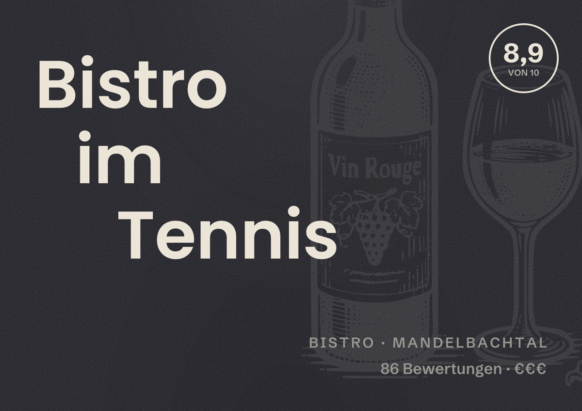 Illustriertes Poster von Bistro im Tennis, Bistro in Mandelbachtal: Bewertung 8,9 von 10 aus 86 Bewertungen, Preisniveau €€€