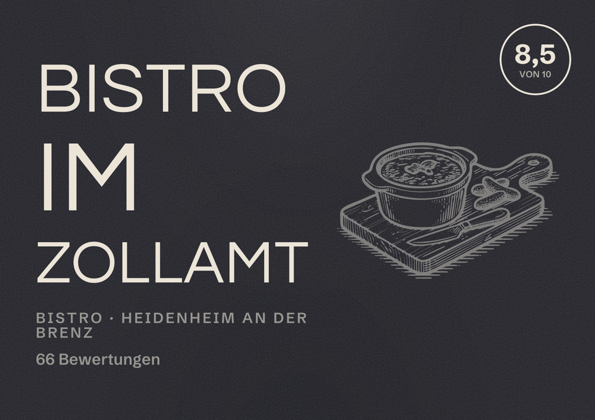 Illustriertes Poster von Bistro Im Zollamt, Bistro in Heidenheim an der Brenz: Bewertung 8,5 von 10 aus 66 Bewertungen