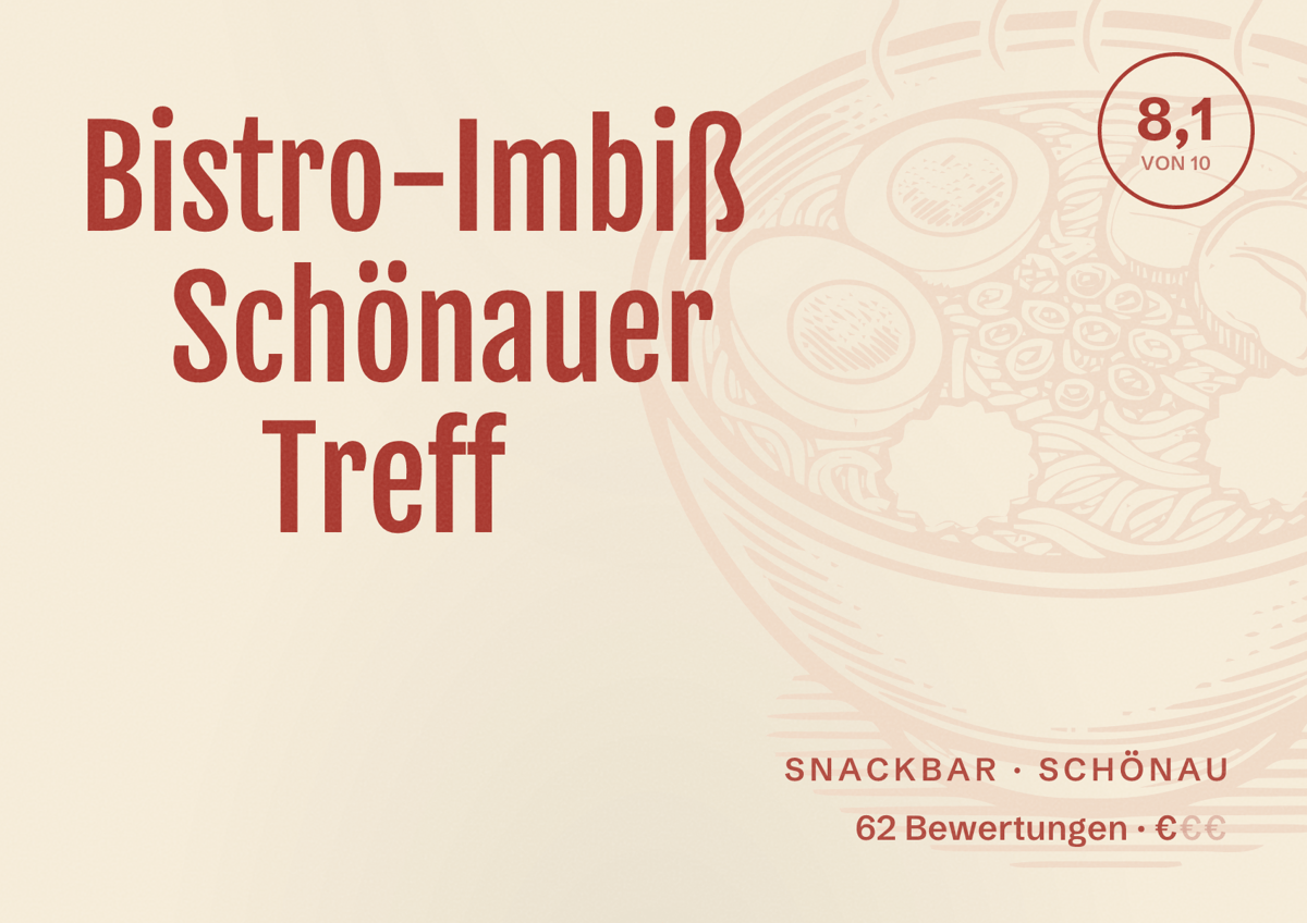 Illustriertes Poster von Bistro-Imbiß Schönauer Treff, Snackbar in Schönau: Bewertung 8,1 von 10 aus 62 Bewertungen, Preisniveau €