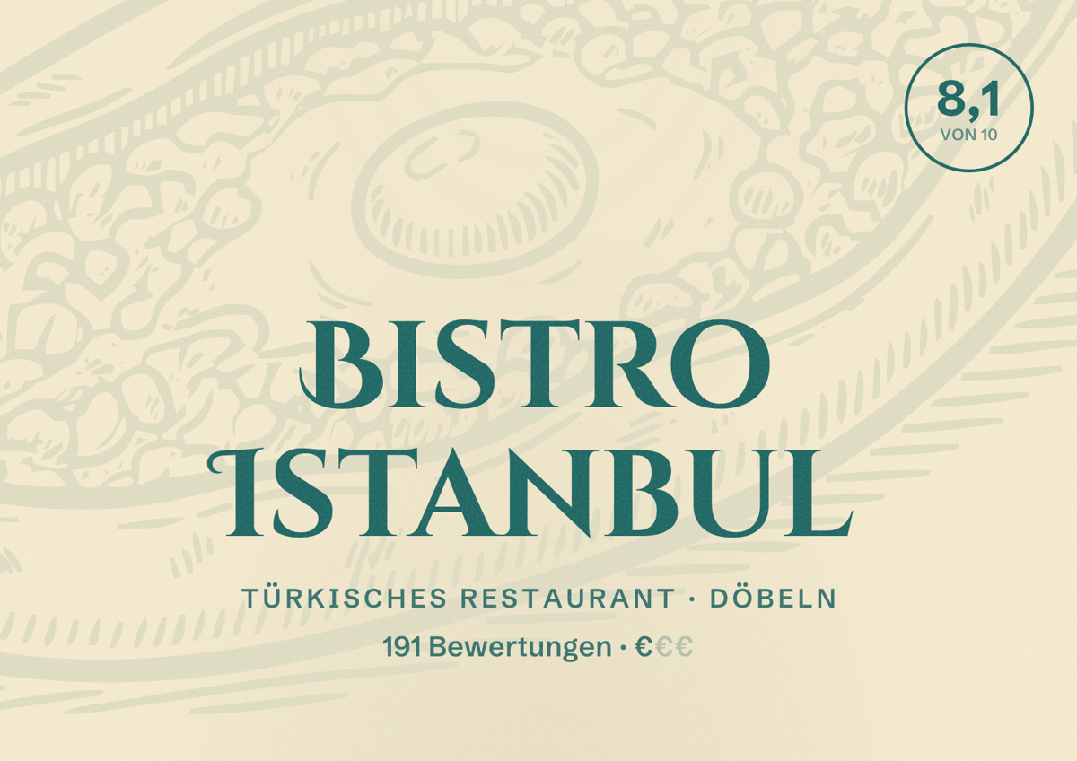 Illustriertes Poster von Bistro Istanbul, Türkisches Restaurant in Döbeln: Bewertung 8,1 von 10 aus 191 Bewertungen, Preisniveau €