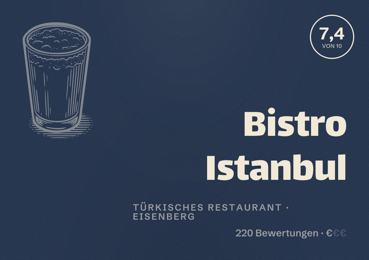 Illustriertes Poster von Bistro Istanbul, Türkisches Restaurant in Eisenberg: Bewertung 7,4 von 10 aus 220 Bewertungen, Preisniveau €
