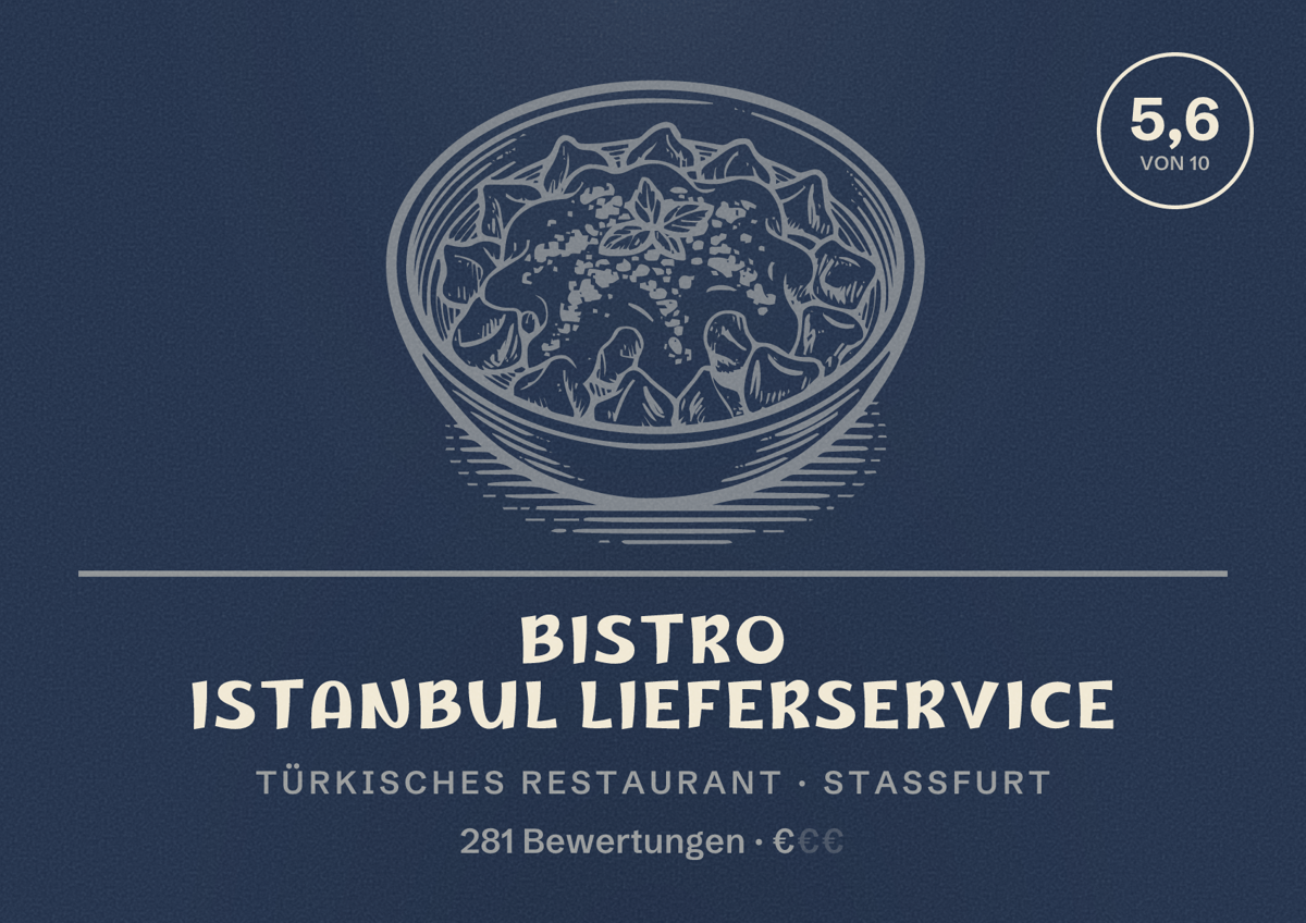 Illustriertes Poster von Bistro Istanbul Lieferservice, Türkisches Restaurant in Staßfurt: Bewertung 5,6 von 10 aus 281 Bewertungen, Preisniveau €