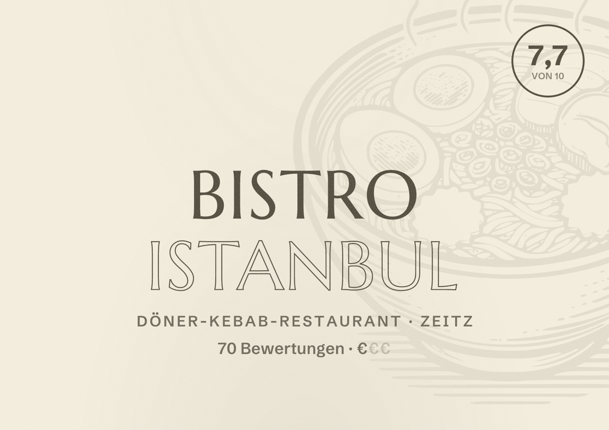 Illustriertes Poster von Bistro Istanbul, Döner-Kebab-Restaurant in Zeitz: Bewertung 7,7 von 10 aus 70 Bewertungen, Preisniveau €