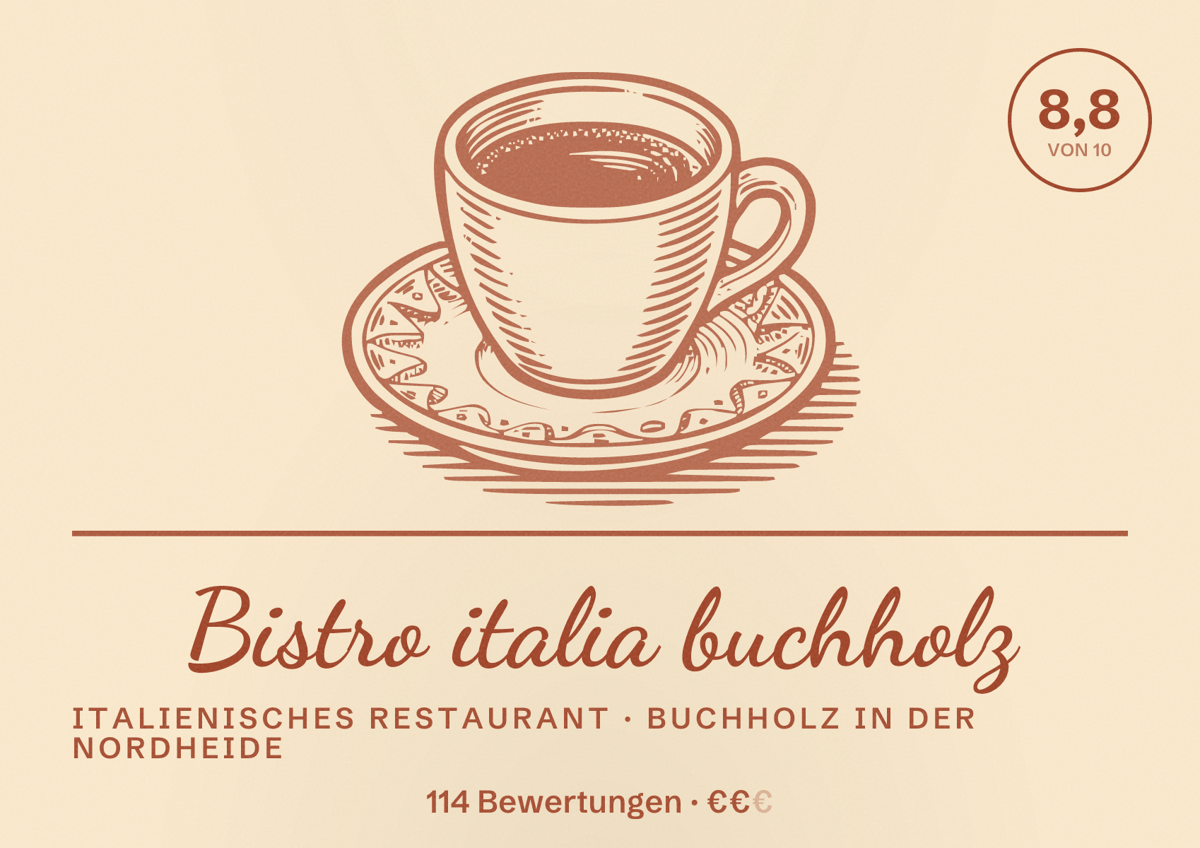 Illustriertes Poster von Bistro italia buchholz, Italienisches Restaurant in Buchholz in der Nordheide: Bewertung 8,8 von 10 aus 114 Bewertungen, Preisniveau €€