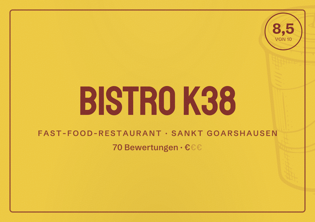 Illustriertes Poster von Bistro K38, Fast-Food-Restaurant in Sankt Goarshausen: Bewertung 8,5 von 10 aus 70 Bewertungen, Preisniveau €