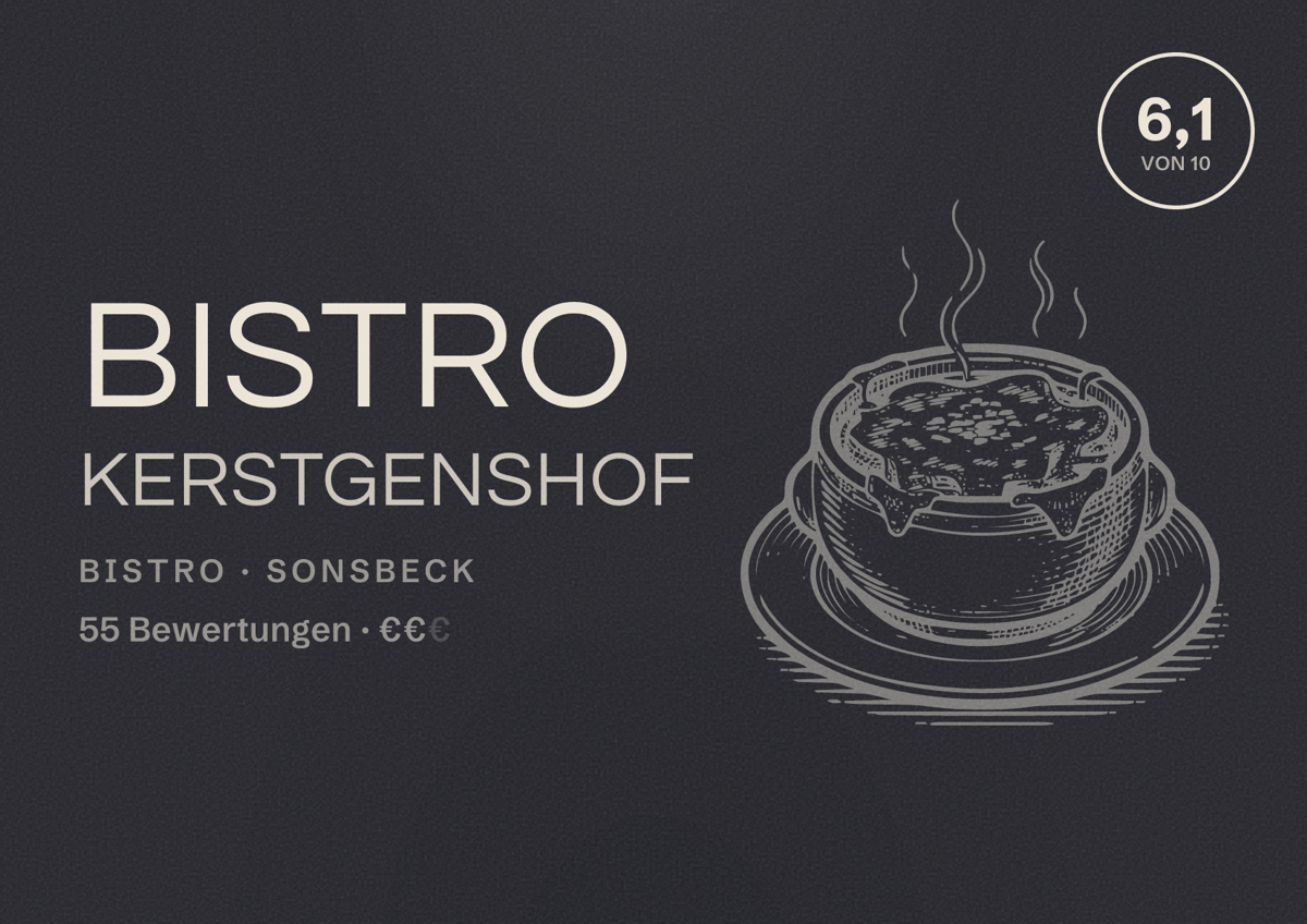 Illustriertes Poster von Bistro Kerstgenshof, Bistro in Sonsbeck: Bewertung 6,1 von 10 aus 55 Bewertungen, Preisniveau €€