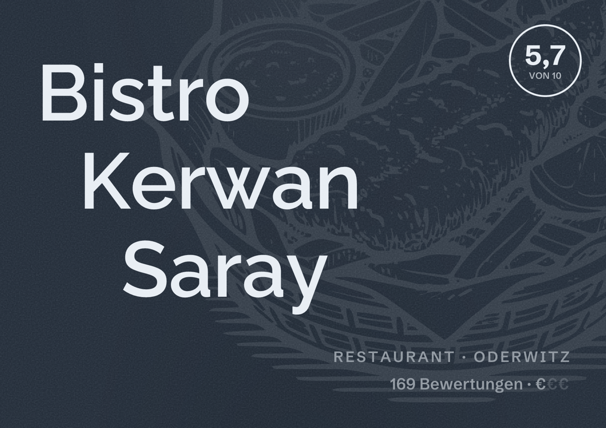 Illustriertes Poster von Bistro Kerwan Saray, Restaurant in Oderwitz: Bewertung 5,7 von 10 aus 169 Bewertungen, Preisniveau €