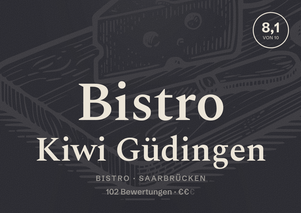Illustriertes Poster von Bistro Kiwi Güdingen, Bistro in Saarbrücken: Bewertung 8,1 von 10 aus 102 Bewertungen, Preisniveau €€
