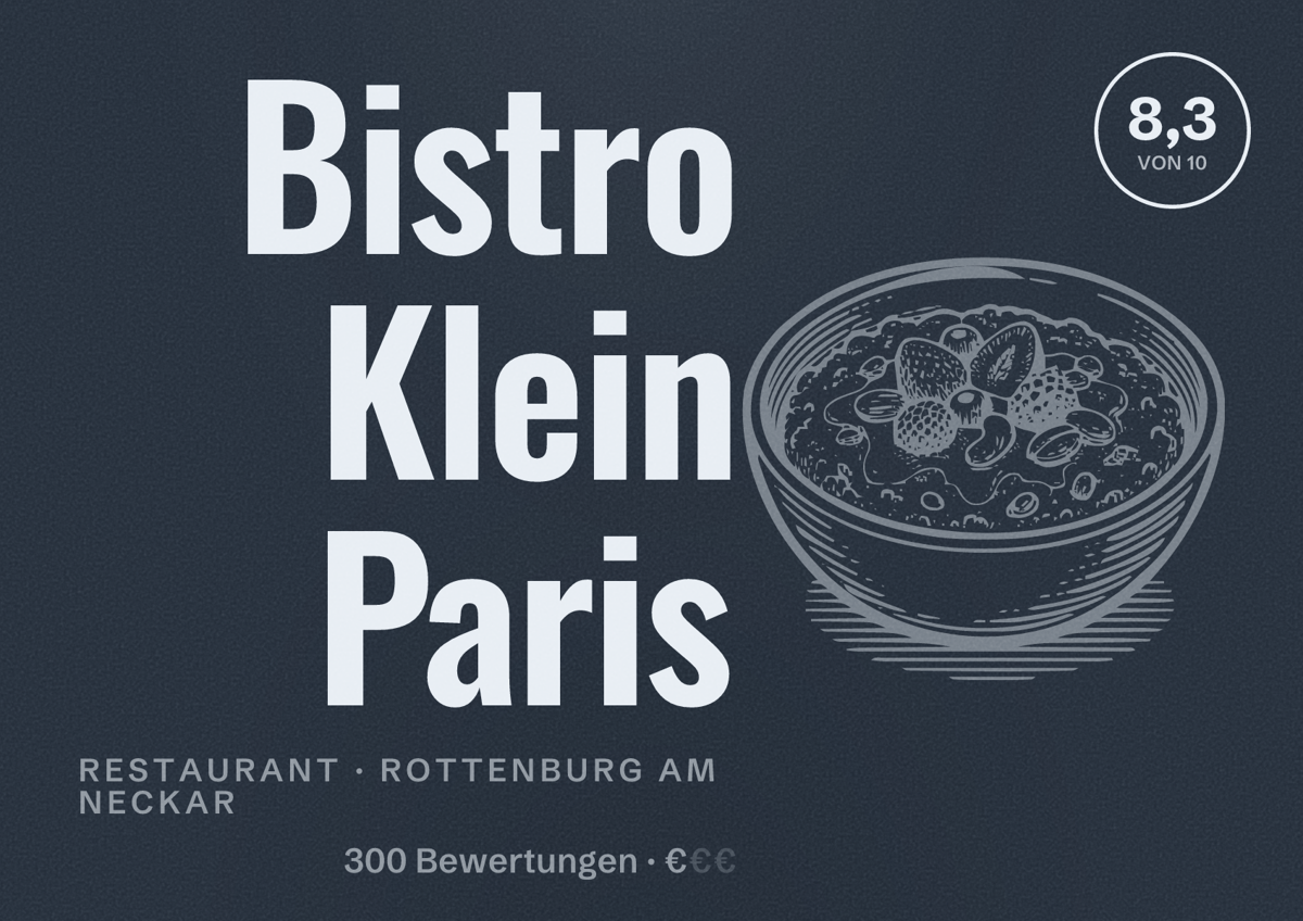Illustriertes Poster von Bistro Klein Paris, Restaurant in Rottenburg am Neckar: Bewertung 8,3 von 10 aus 300 Bewertungen, Preisniveau €