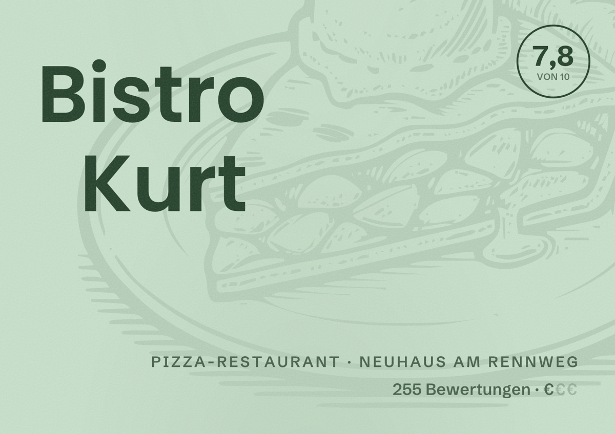 Illustriertes Poster von Bistro Kurt, Pizza-Restaurant in Neuhaus am Rennweg: Bewertung 7,8 von 10 aus 255 Bewertungen, Preisniveau €
