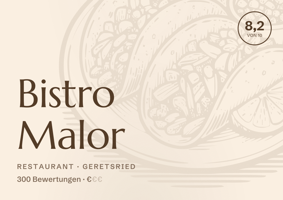 Illustriertes Poster von Bistro Malor, Restaurant in Geretsried: Bewertung 8,2 von 10 aus 300 Bewertungen, Preisniveau €
